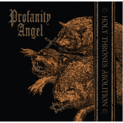 PROFANITY ANGEL - Holy Thrones Abolition CD  PRE-ORDER